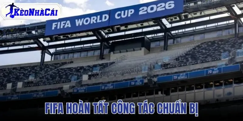 FIFA Hoàn Tất Công Tác Chuẩn Bị Trước Ngày Khai Mạc