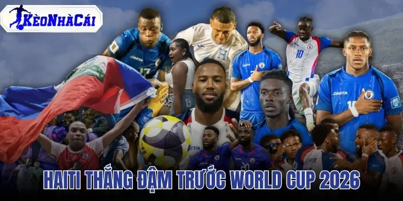 Haiti Thắng Đậm Trước World Cup 2026