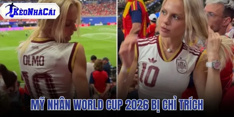 Mỹ Nhân World Cup 2026 Bị Chỉ Trích