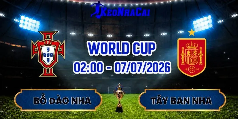 Soi Kèo Bồ Đào Nha Vs Tây Ban Nha 02h00 Ngày 07/07